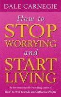 How To Stop Worrying And Start Living (häftad)