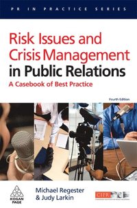Risk Issues and Crisis Management in Public Relations (e-bok)