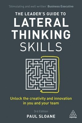 The Leader's Guide to Lateral Thinking Skills (hftad)