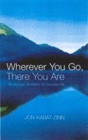 Wherever You Go, There You Are (häftad)