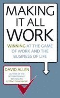 Making It All Work: Winning at the Game of Work and the Business of Life (hftad)