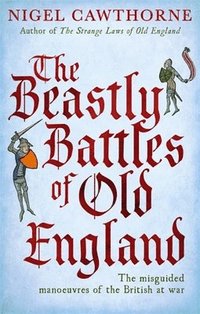 The Beastly Battles Of Old England (hftad)