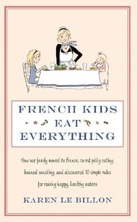 French Kids Eat Everything (häftad)