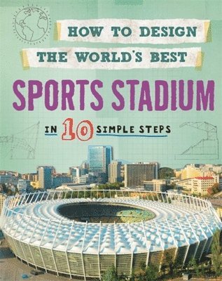 How to Design the World's Best Sports Stadium (hftad)