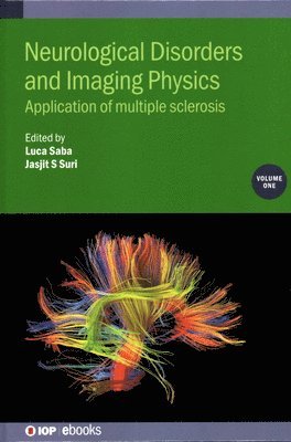 Neurological Disorders and Imaging Physics, Volume 1 (inbunden)