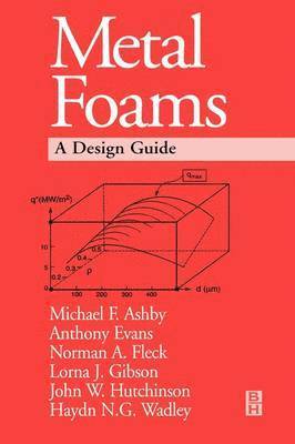 Metal Foams: A Design Guide (inbunden)