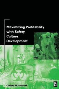 Maximizing Profitability with Safety Culture Development (häftad)