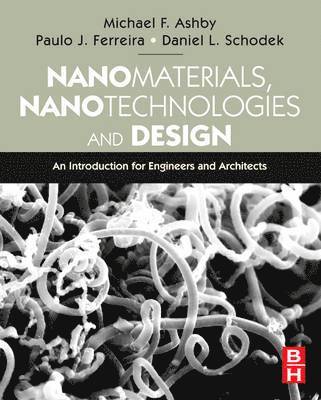 Nanomaterials, Nanotechnologies and Design (häftad)