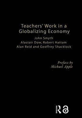 Teachers' Work in a Globalizing Economy (inbunden)
