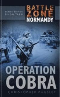 Battle Zone Normandy: Operation Cobra (inbunden)