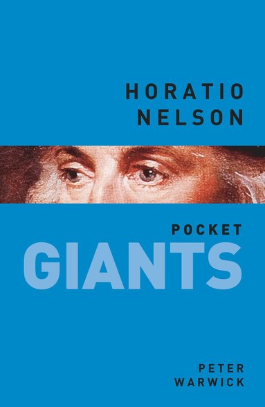 Horatio Nelson: pocket GIANTS (h�ftad)