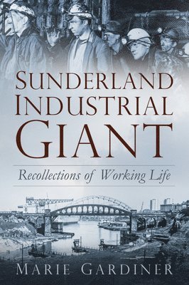Sunderland, Industrial Giant (hftad)