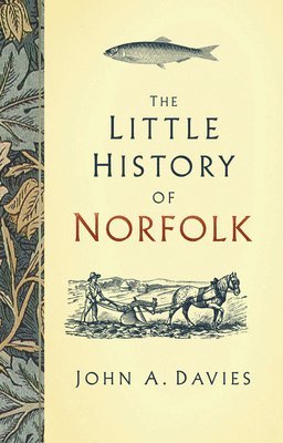 The Little History of Norfolk (inbunden)