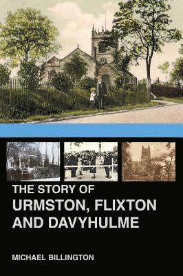 The Story of Urmston, Flixton and Davyhulme (hftad)