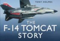 The F-14 Tomcat Story (inbunden)