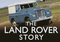 The Land Rover Story (inbunden)