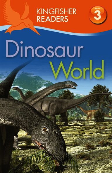 Kingfisher Readers: Dinosaur World (Level 3: Reading Alone with Some Help) (h�ftad)