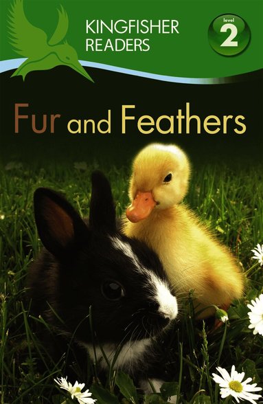 Kingfisher Readers: Fur and Feathers (Level 2: Beginning to Read Alone) (h�ftad)