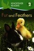 Kingfisher Readers: Fur and Feathers (Level 2: Beginning to Read Alone)