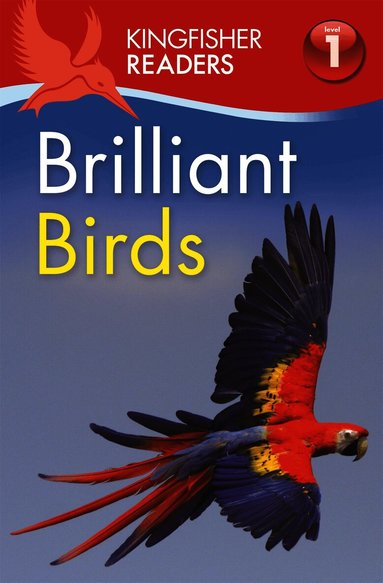 Kingfisher Readers: Brilliant Birds (Level 1: Beginning to Read) (h�ftad)
