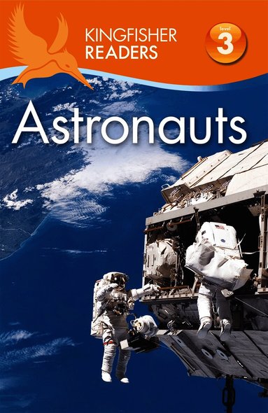 Kingfisher Readers: Astronauts (Level 3: Reading Alone with Some Help) (h�ftad)