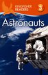 Kingfisher Readers: Astronauts (Level 3: Reading Alone with Some Help)