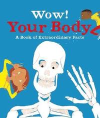 Wow! Your Body (häftad)