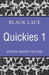 Black Lace Quickies 1 (e-bok)
