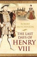 The Last Days of Henry VIII (hftad)
