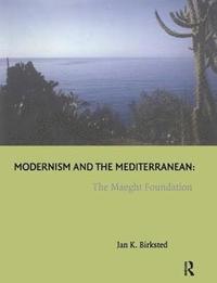 Modernism and the Mediterranean (inbunden)