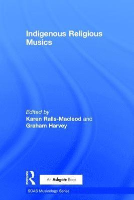 Indigenous Religious Musics (inbunden)