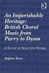 An Imperishable Heritage: British Choral Music from Parry to Dyson