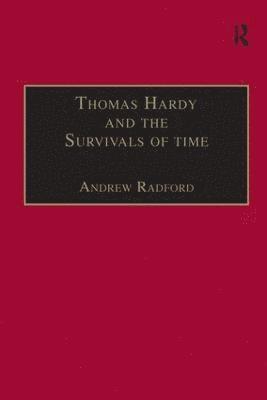 Thomas Hardy and the Survivals of Time (inbunden)