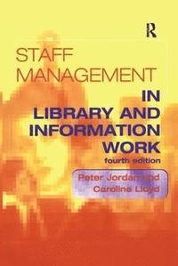 Staff Management in Library and Information Work (inbunden)