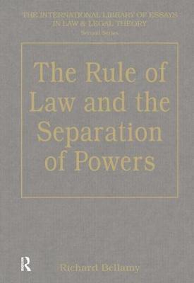 The Rule of Law and the Separation of Powers (inbunden)