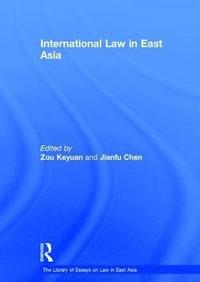 International Law in East Asia (inbunden)