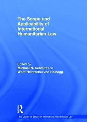 The Scope and Applicability of International Humanitarian Law (inbunden)