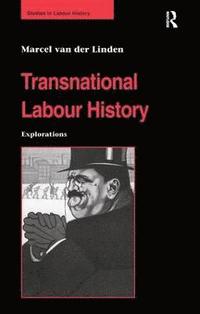 Transnational Labour History (inbunden)