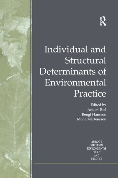 Individual and Structural Determinants of Environmental Practice (häftad)