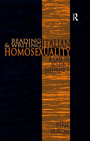 Reading and Writing Italian Homosexuality (h�ftad)