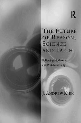 Future of Reason, Science and Faith (inbunden)