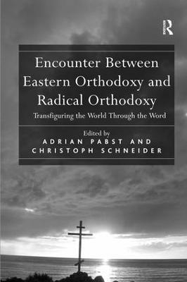 Encounter Between Eastern Orthodoxy and Radical Orthodoxy (inbunden)