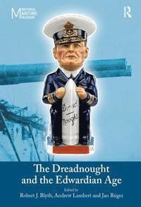 The Dreadnought and the Edwardian Age (inbunden)