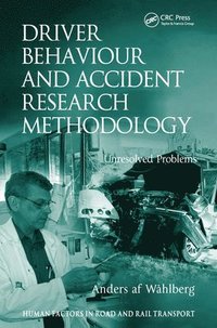Driver Behaviour and Accident Research Methodology (inbunden)