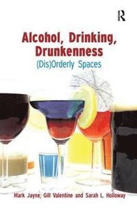 Alcohol, Drinking, Drunkenness (inbunden)