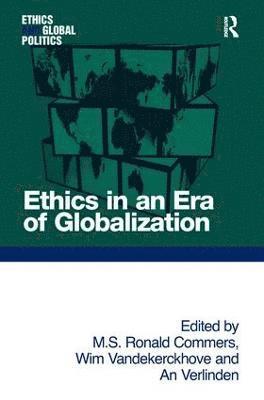 Ethics in an Era of Globalization (inbunden)