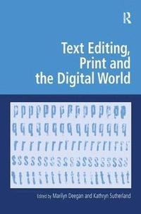 Text Editing, Print and the Digital World (inbunden)