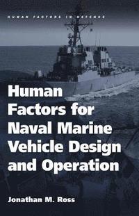 Human Factors for Naval Marine Vehicle Design and Operation (inbunden)