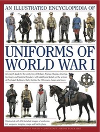 Illustrated Encyclopedia of Uniforms of World War I (inbunden)