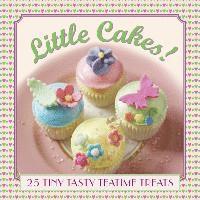 Little Cakes!: 25 Tiny Tasty Tea-time Treats (inbunden)